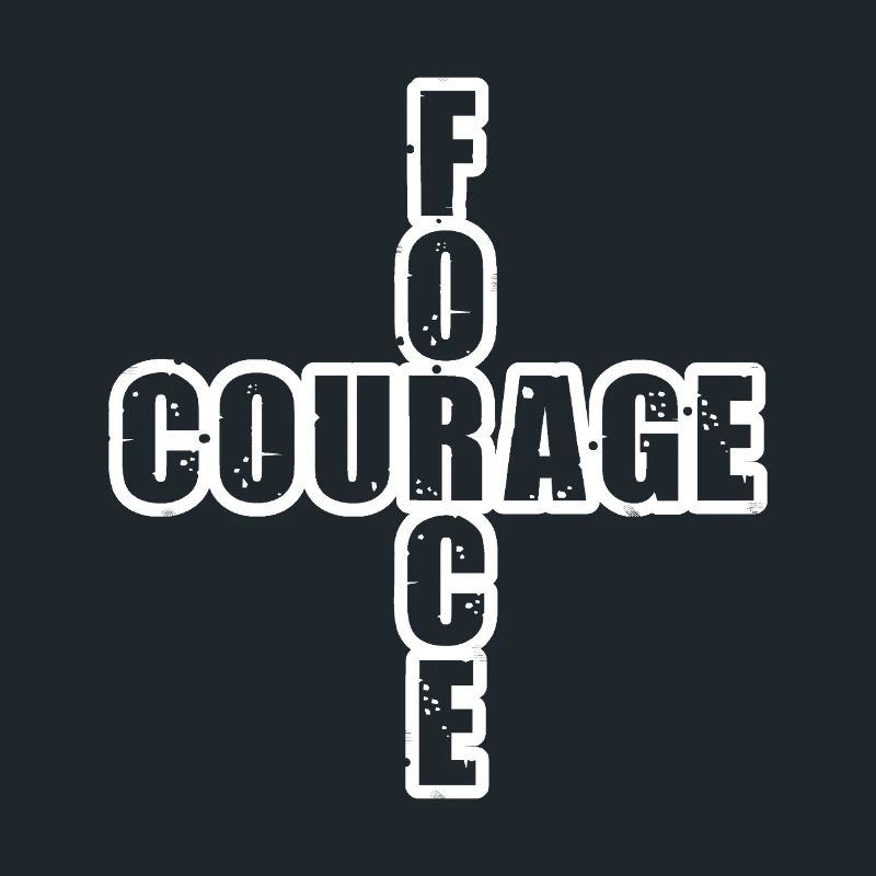 FORCE & COURAGE ! 