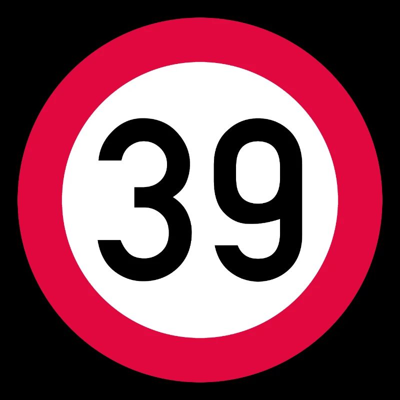 39e anniversaire Attention ! Panneau de signalisation 39 Km/h