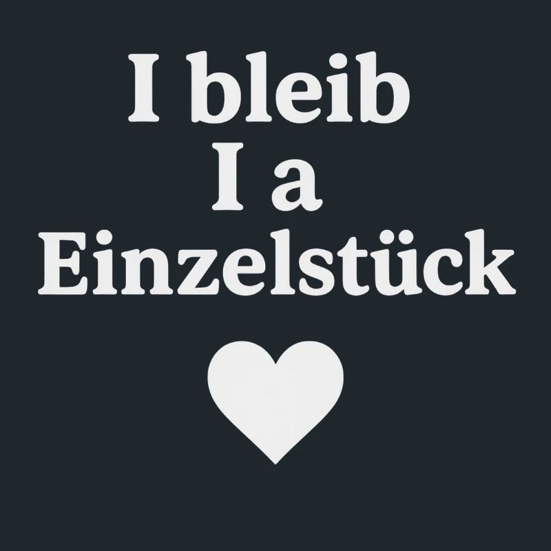 Ich bleib ein Einzelstück