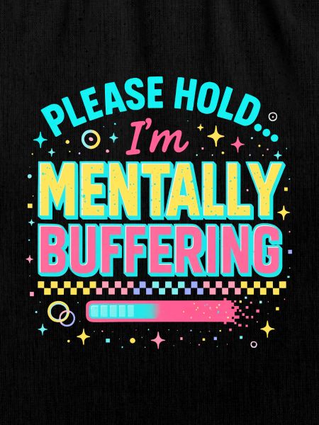 mentally buffering