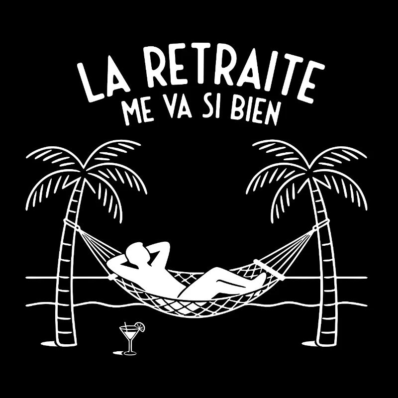 La Retraite me va si bien (texte blanc)
