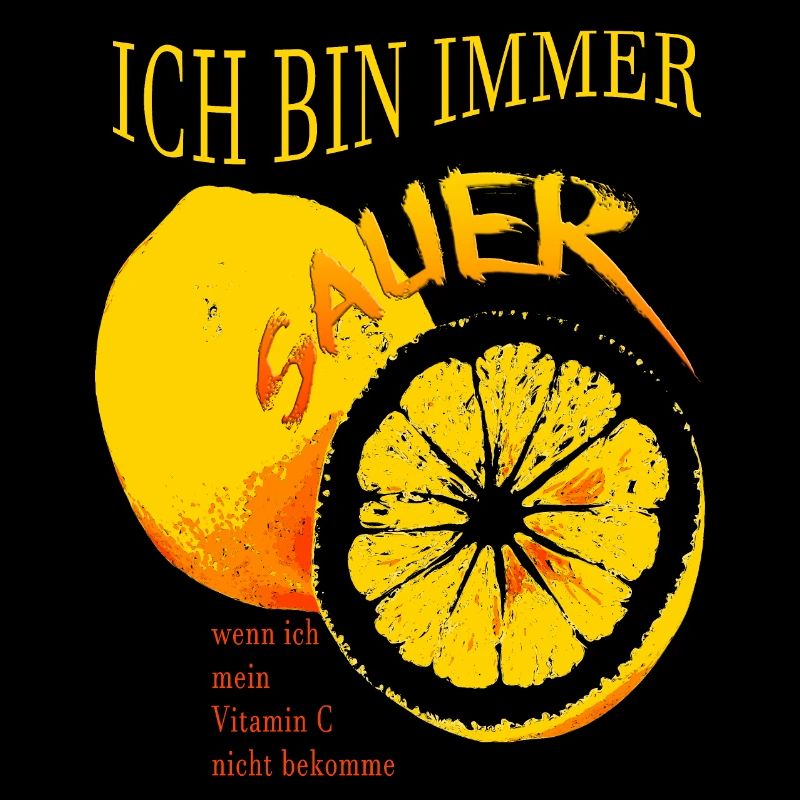ich bin immer sauer Vitamin C Zitrone