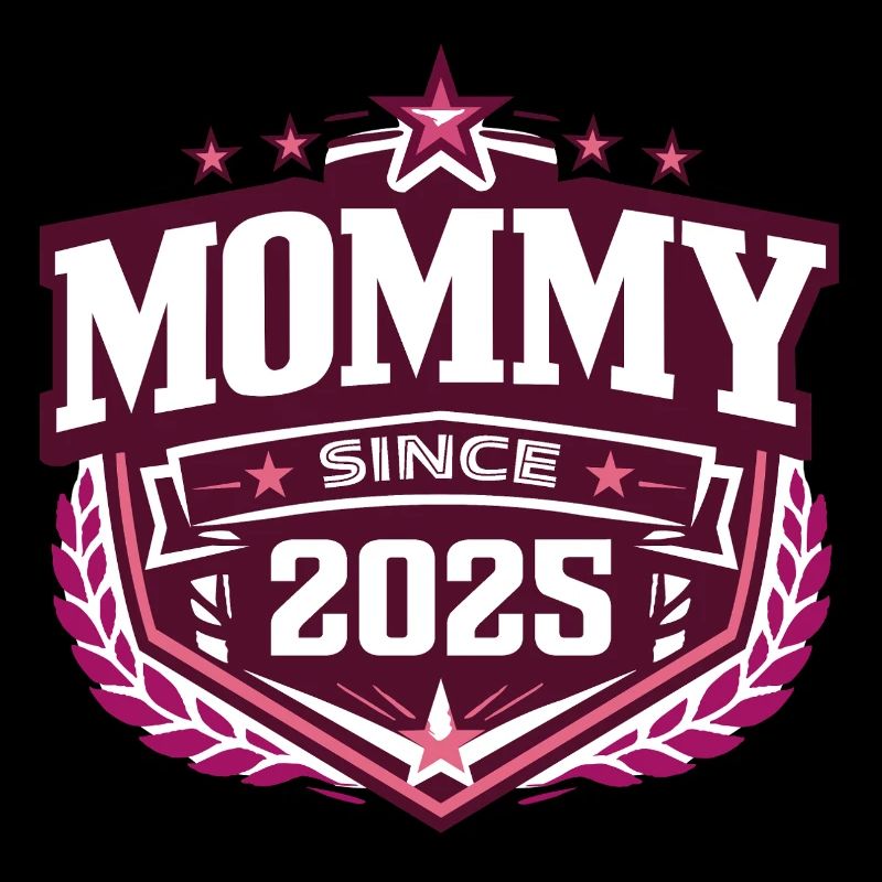 Mama seit 2025 – Stolze neue Mama Design