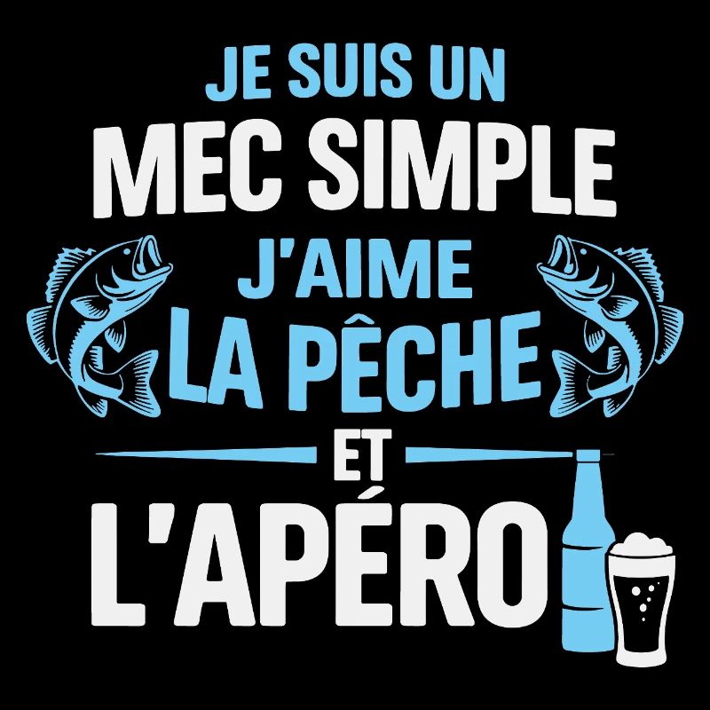 Mec Simple J’Aime La Pêche Et L’ Apéro Humour 