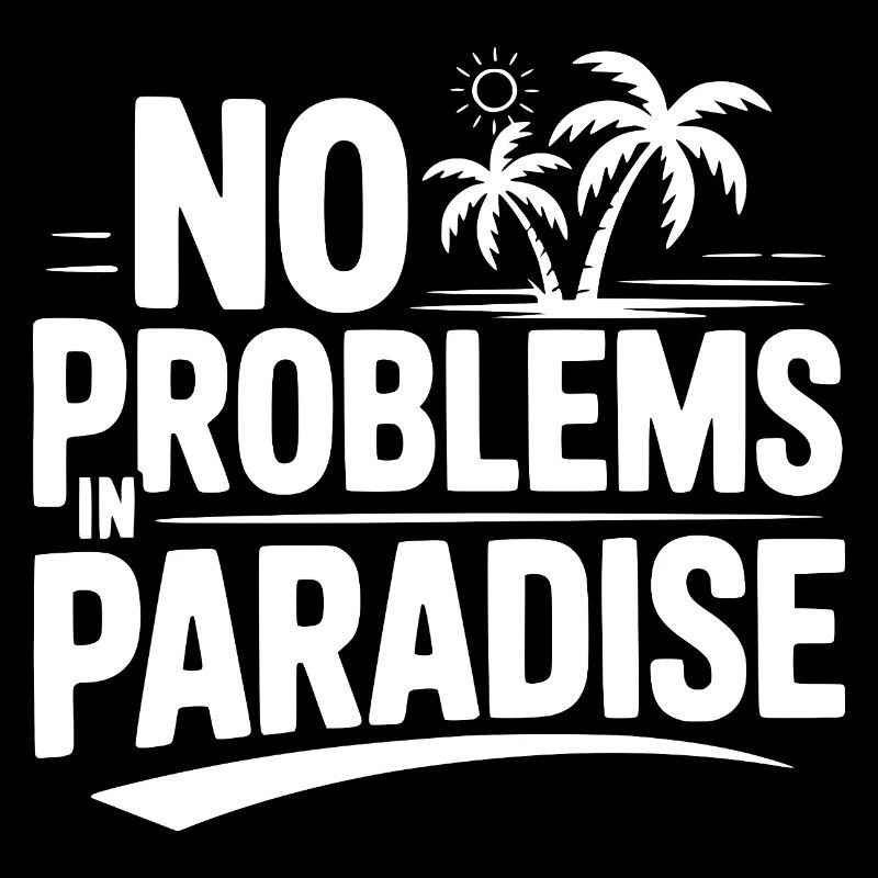 Aucun problème au paradis
