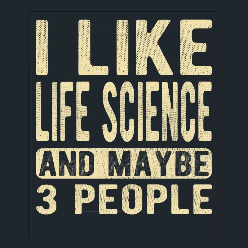 Life science Saying
