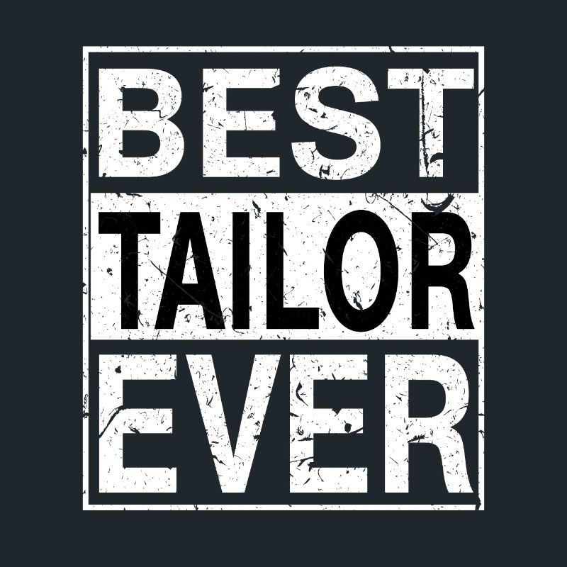 Best Tailor Ever Tailor Gift