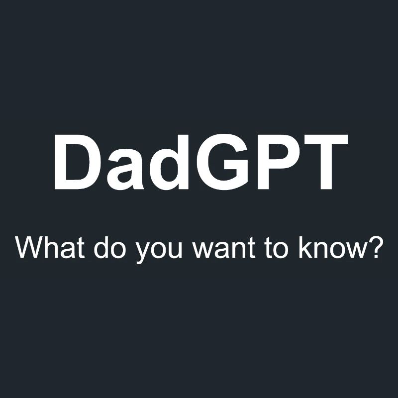 DadGPT - Demandez simplement à papa au lieu de l’IA