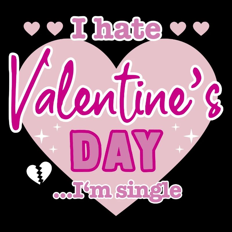 I hate valentine`s day