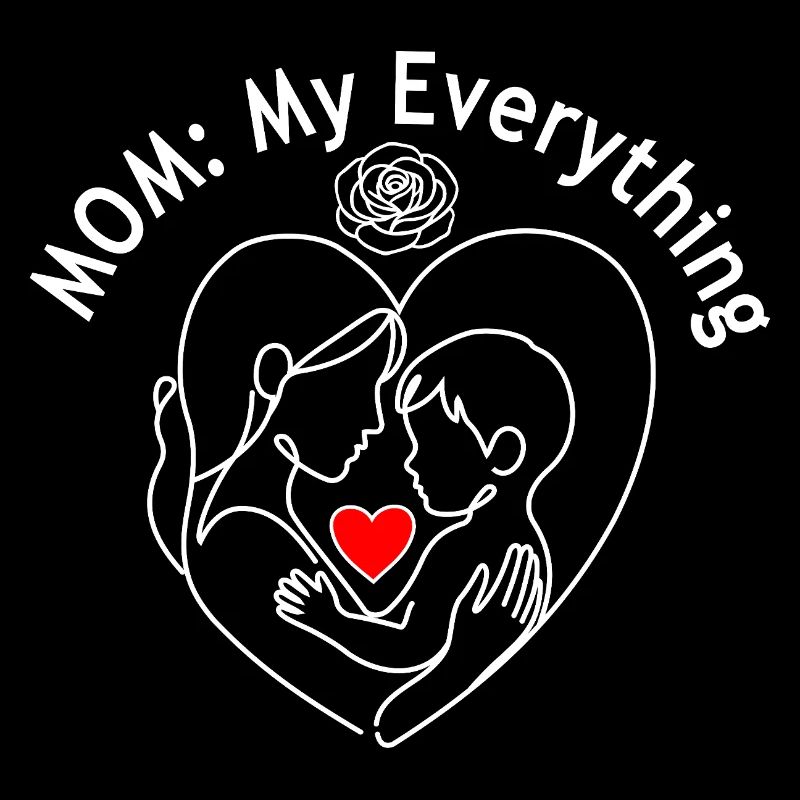 My Everything: Mom's Love