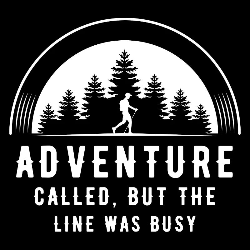 Funny Outdoors and Nature Quote Adventure Called