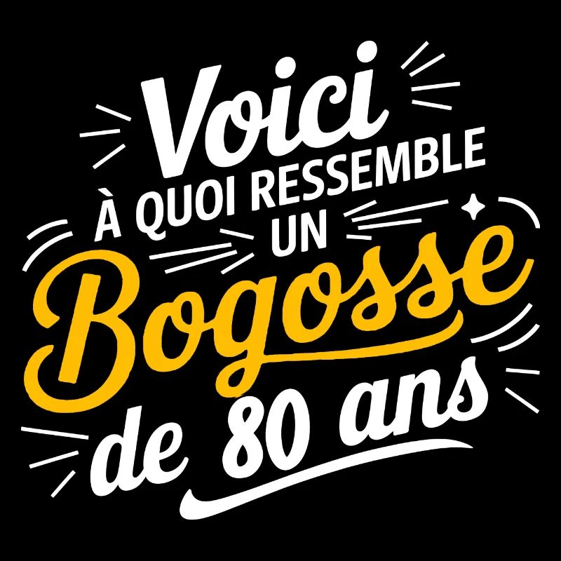 BOGOSSE DE 80