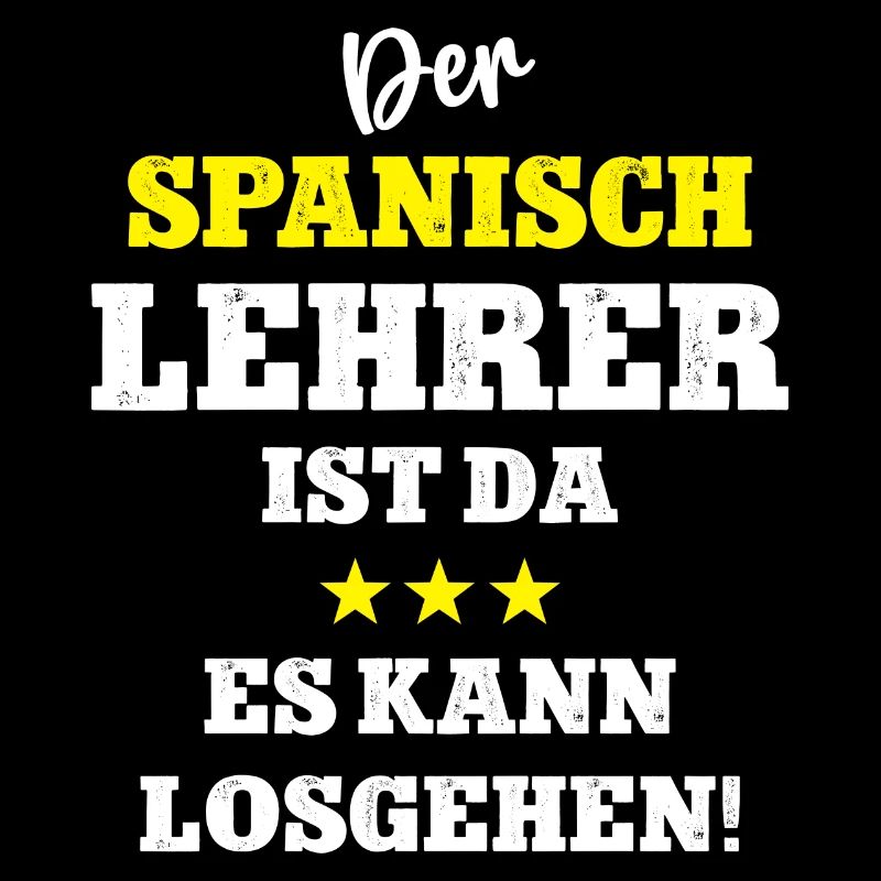 Spanish Teacher Spanisch Lehrer Spruch
