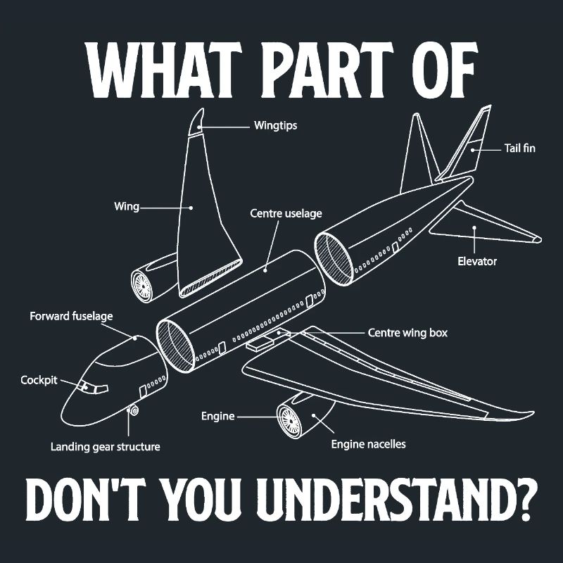 What Part Don’t You Get Aviation Engineer Quote
