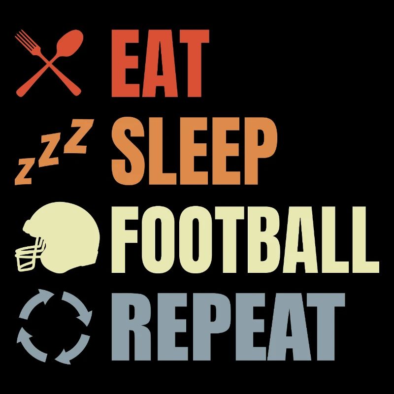 Eat Sleep Football Repeat
