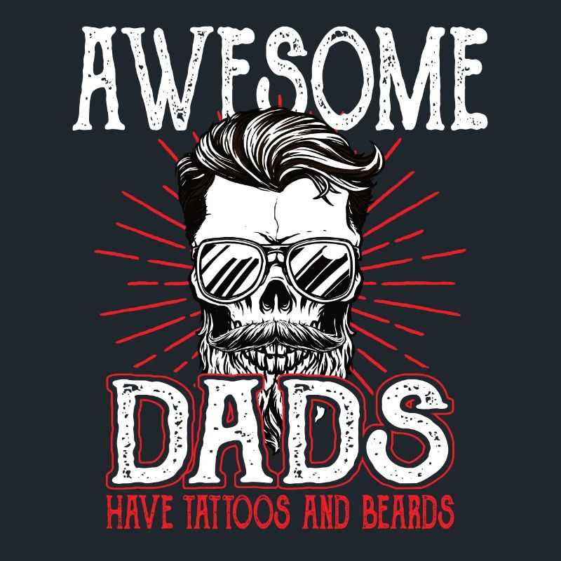Awesome Dads have Tattoos Beards Vater Tattoo Bart