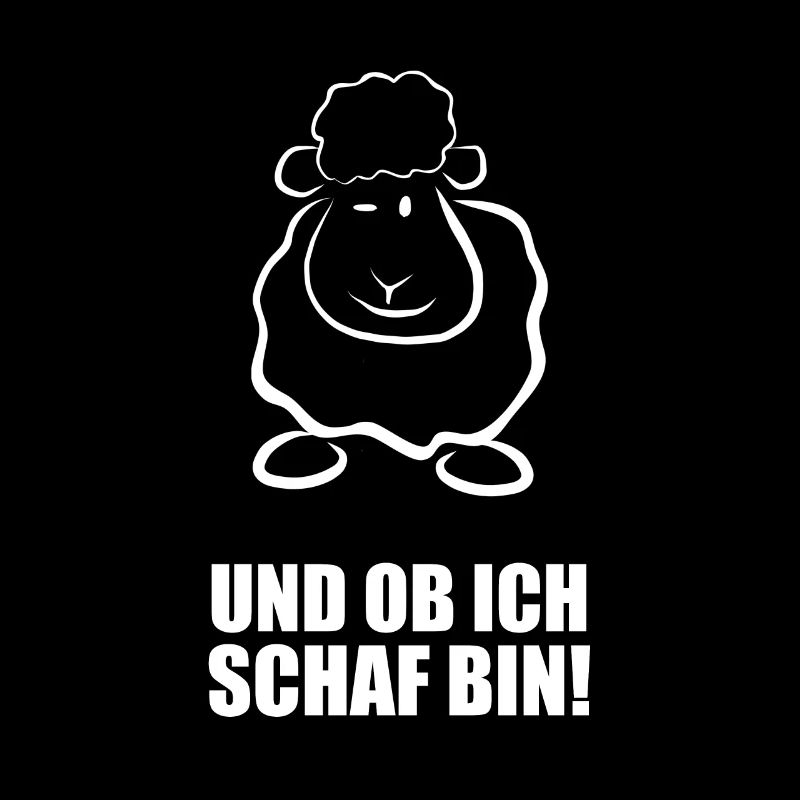 Und ob ich Schaf bin ! Original Echt Schaf Design