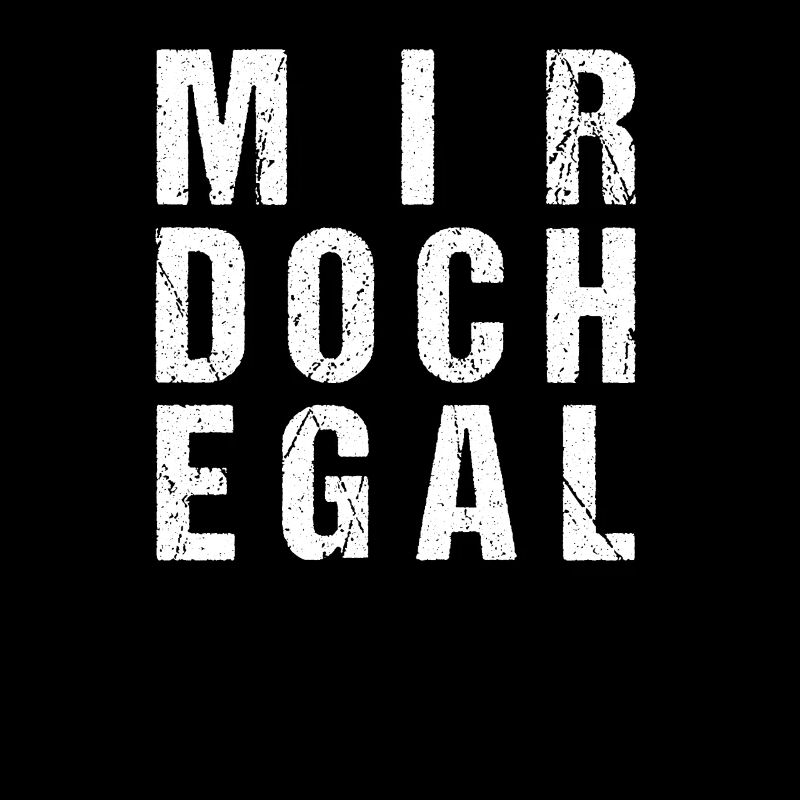mir doch egal