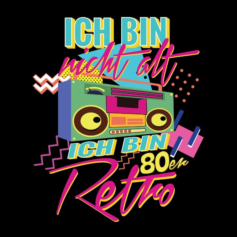 Geboren in den 80er Ich bin Retro