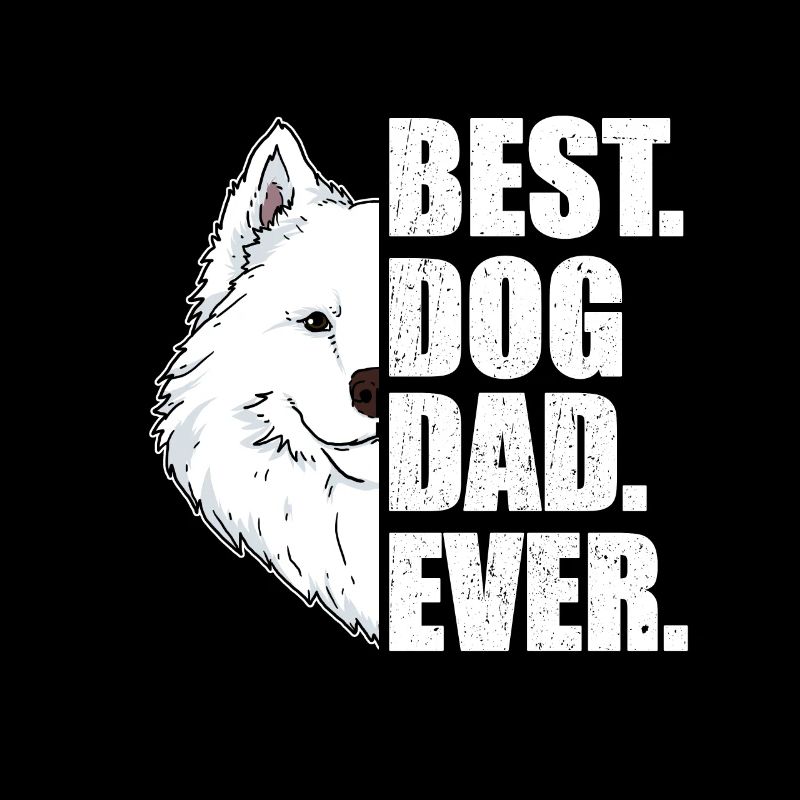 Best Dog Dad Ever Samoyed Dog Lover Pet