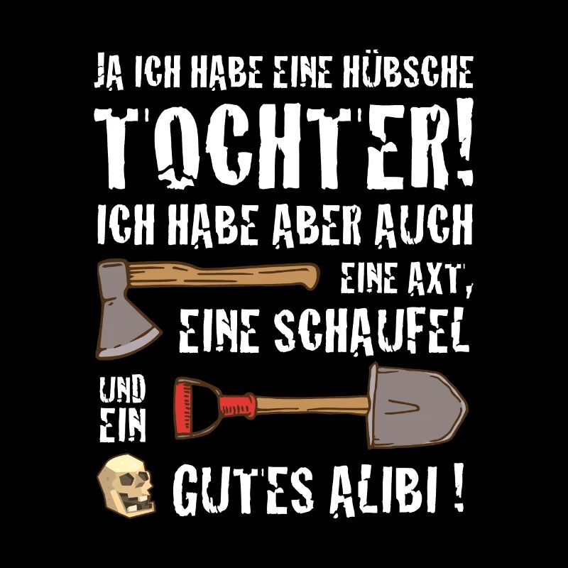 ja ich habe eine huebsche Tochter lustiger Spruch