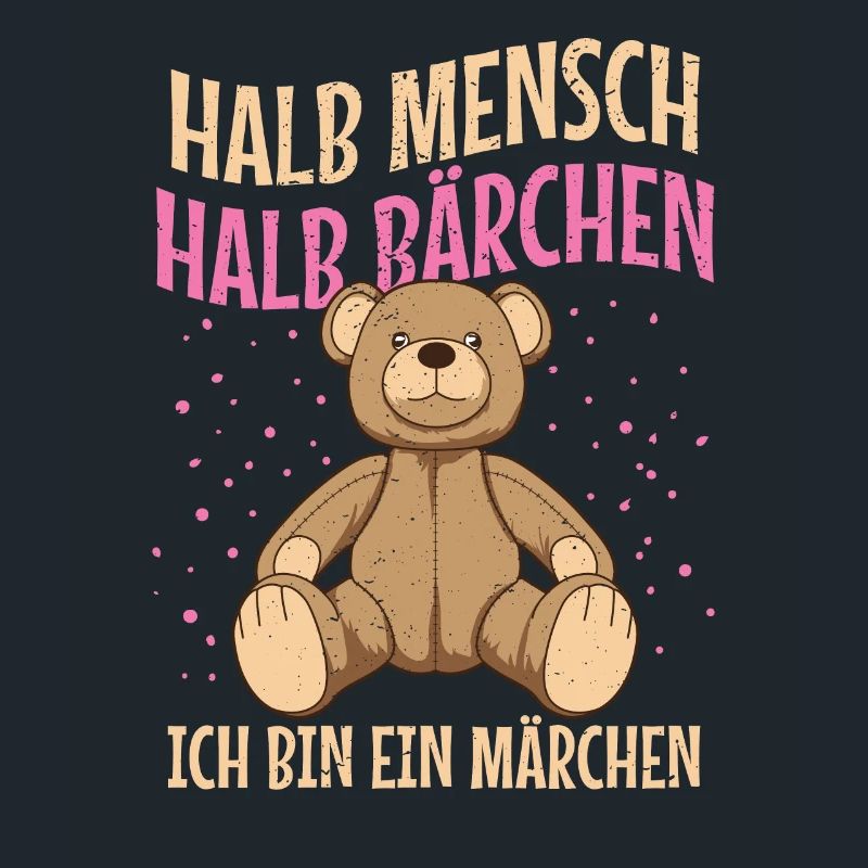Bär halb Mensch Halb Bärchen, ich bin ein Märchen