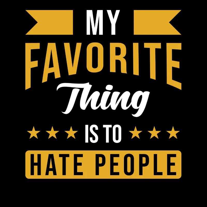 I hate people funny saying