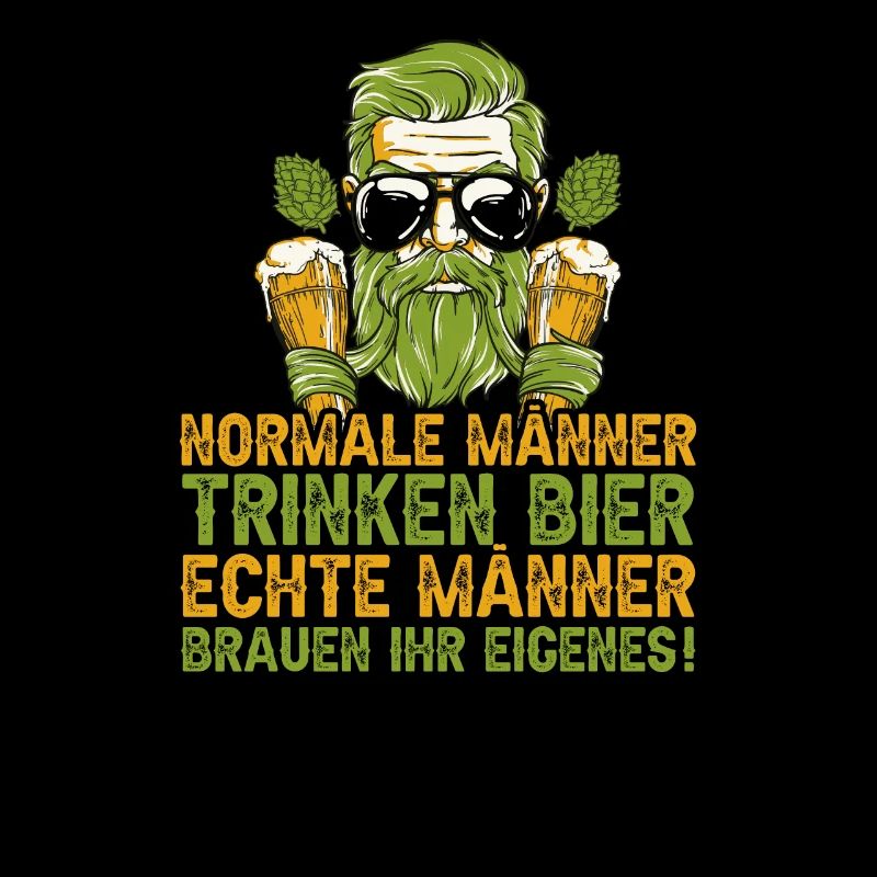 Normale Männer trinken Bier echte Männer brauen