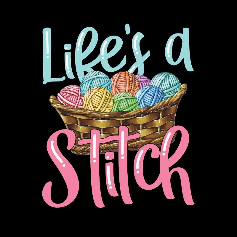 Lifes a stitch für eine Näherin Strickerin