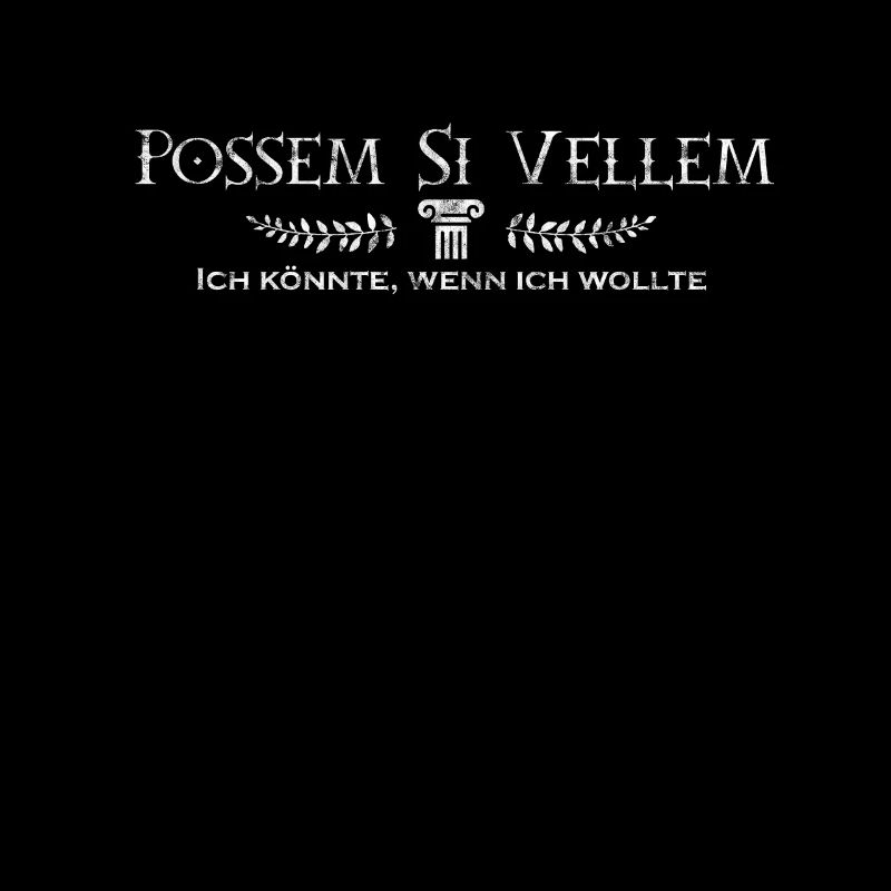 Possem Si Vellem - Latein