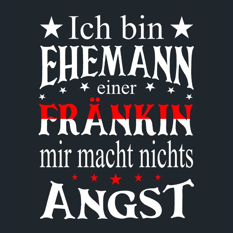 Ich bin Ehemann einer Fränkin Franken