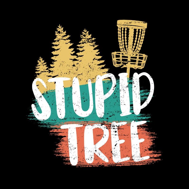Stupid Tree Discgolf Geschenk Disc Golf