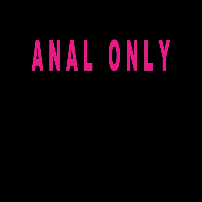 Anal Only