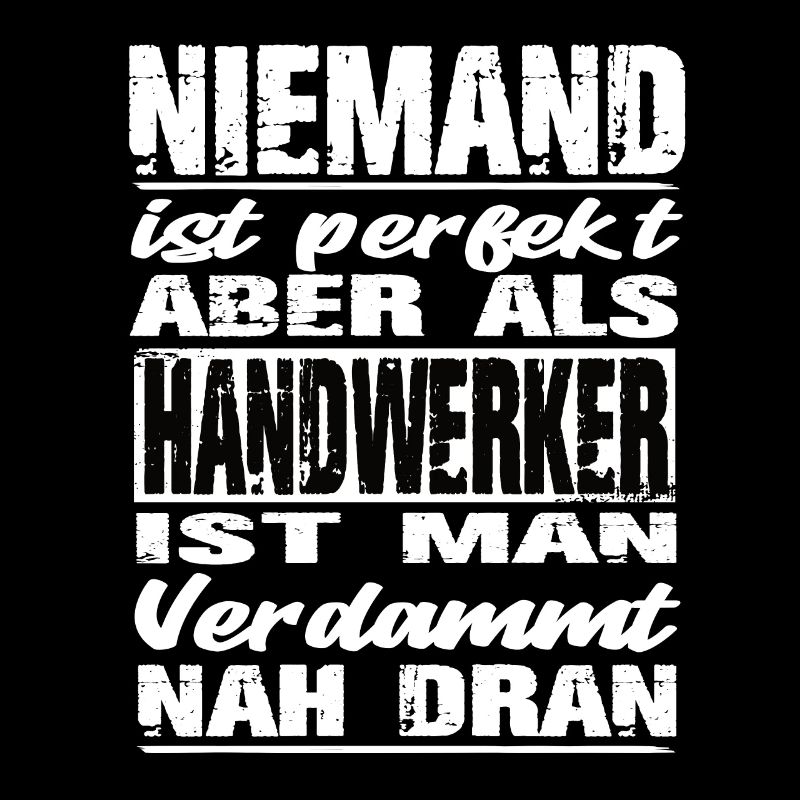 Handwerker Handwerker Sprüche Handwerk Baustelle