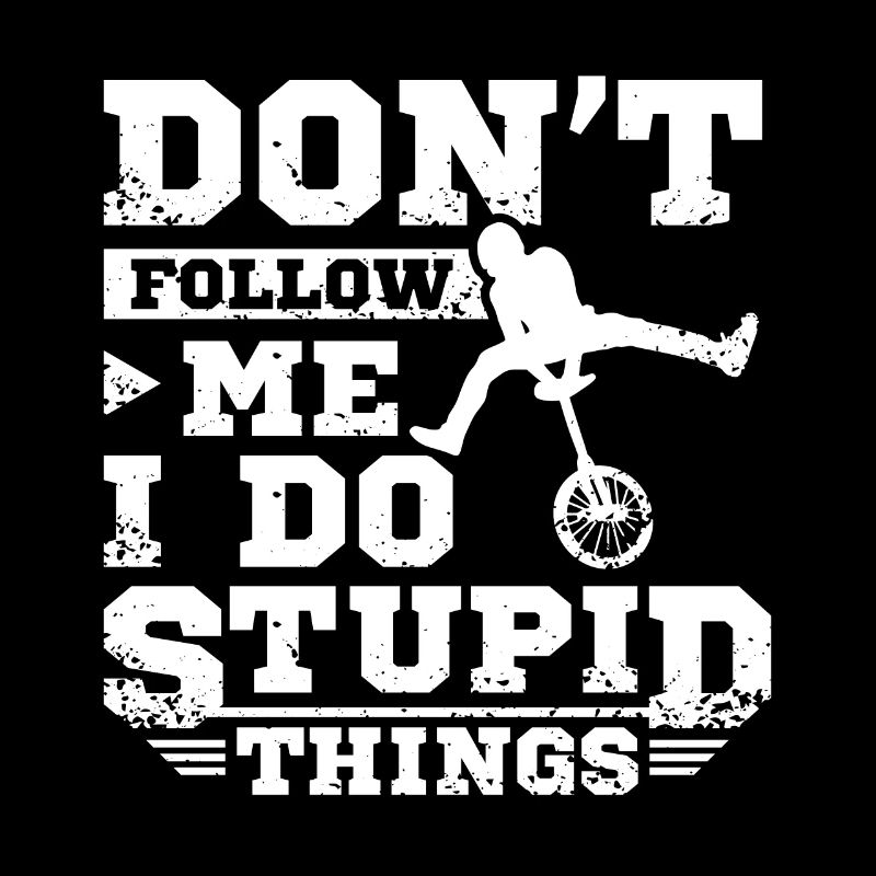 Monocycle ne me suivez pas