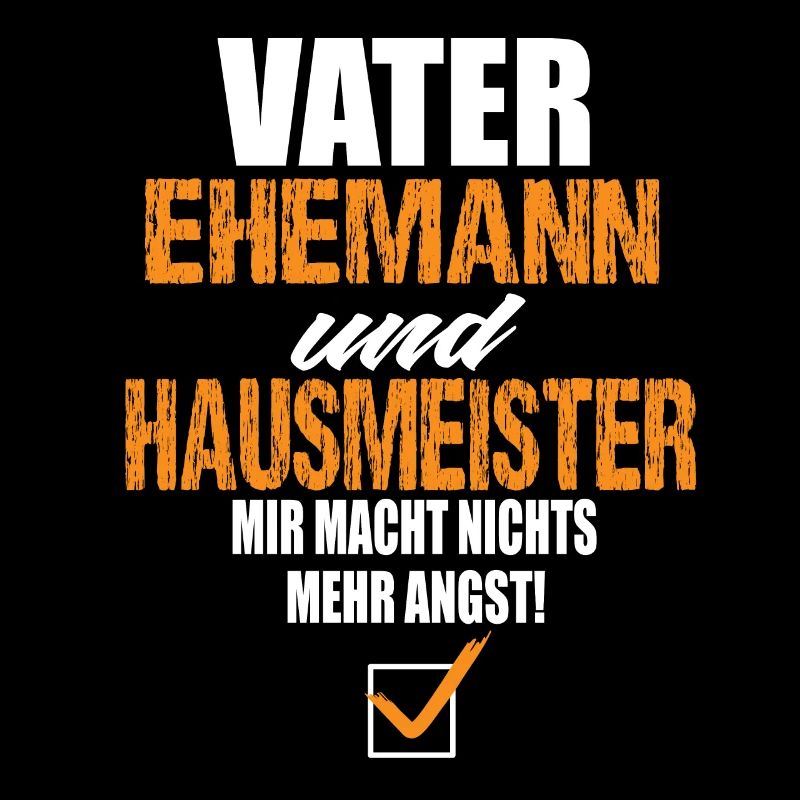 Vater Ehemann und Hausmeister