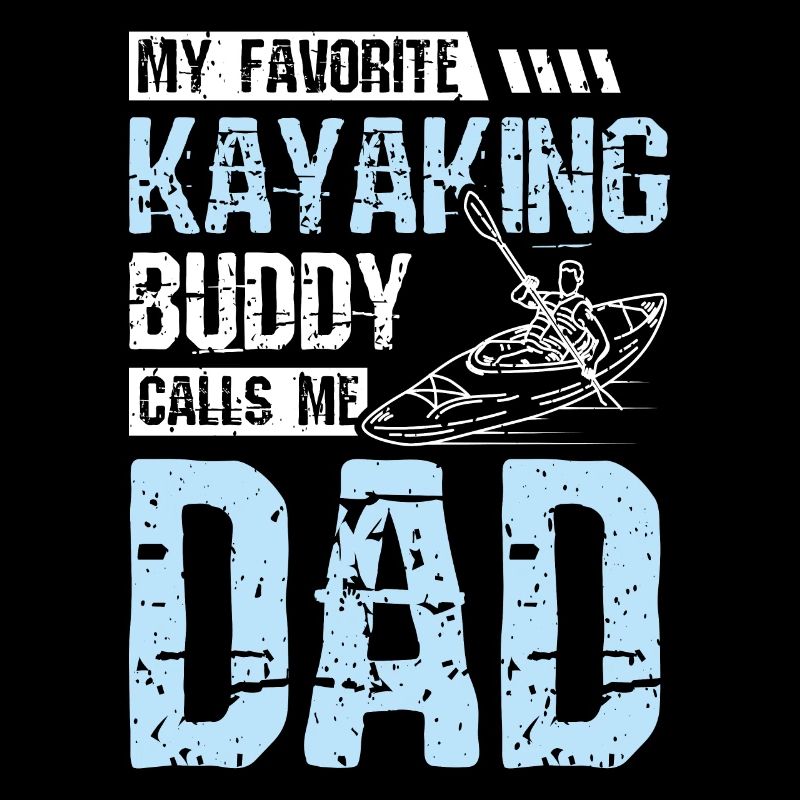 My kayak duddy calls me dad