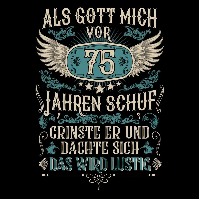 Als Gott mich vor 75 Jahren schuf 75. Geburtstag
