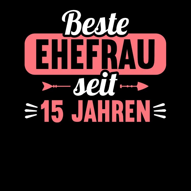 Beste Ehefrau Bester Ehemann seit 15 Jahren