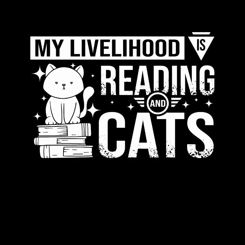 My livelihood is reading and cats