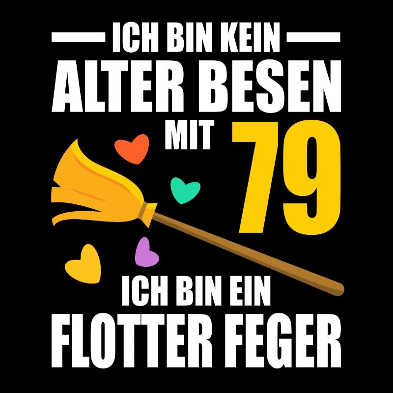 Alter Besen Junger Feger 79 Jahre 79. Geburtstag