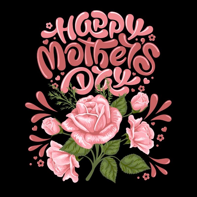 Happy-Mothers-Day, Muttertag, mit Rosen-Dekor