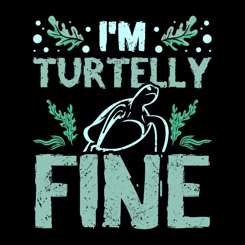 I'm turtelly fin