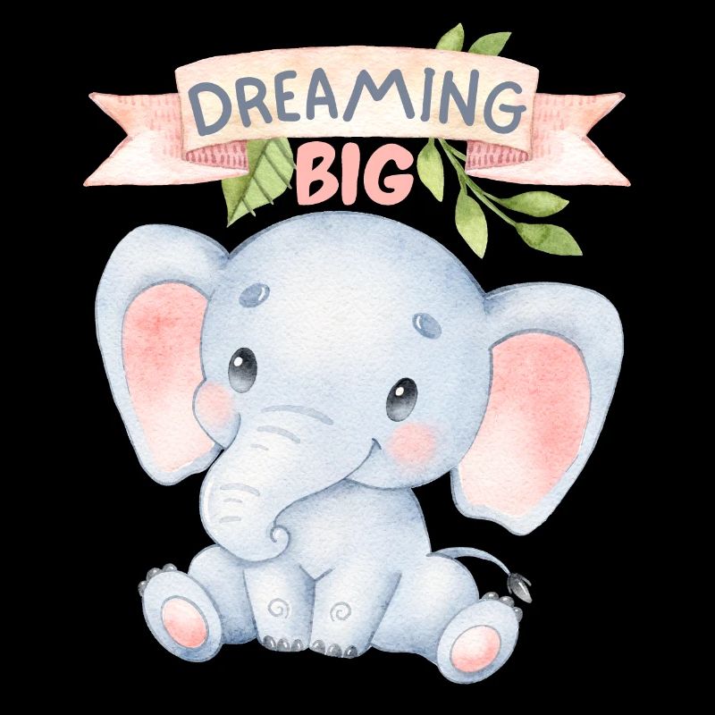 Kleiner Elefant, lustiger Spruch Dreaming Big