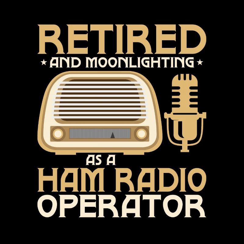 Retired And Moonlightning As A Ham Radio Operator