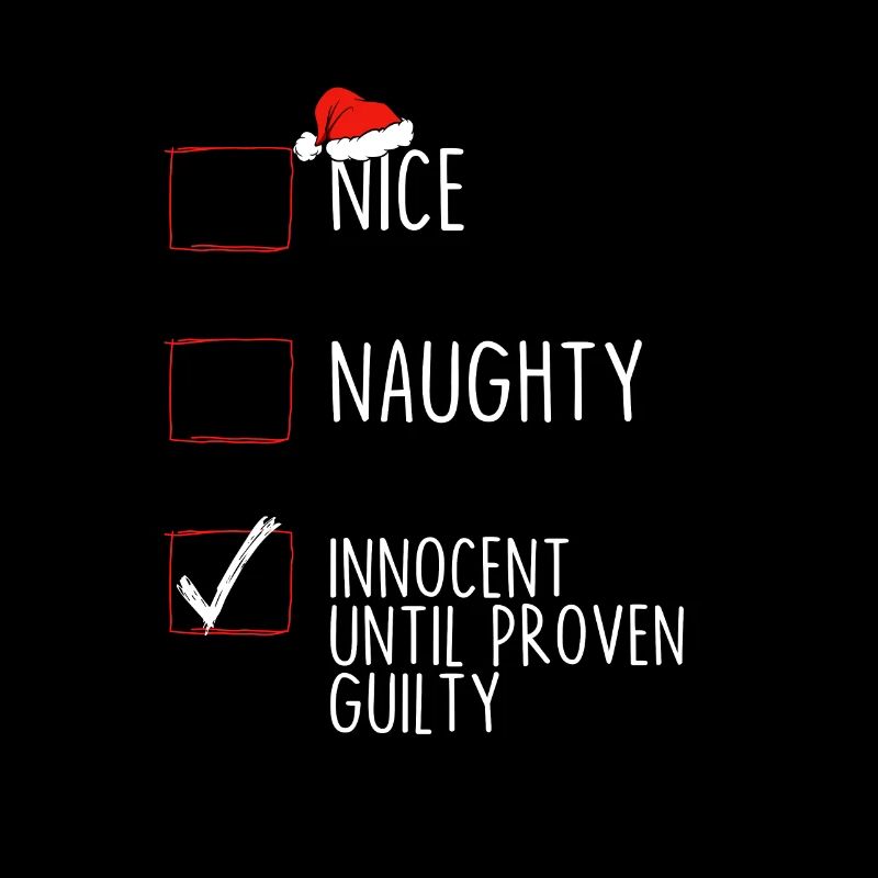 Nice Naughty Innocent Until Proven Guilty