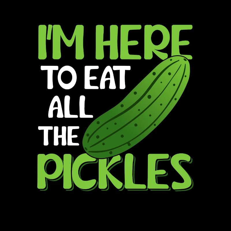 Je suis ici pour manger tous les cornichons Cornichon Concombre