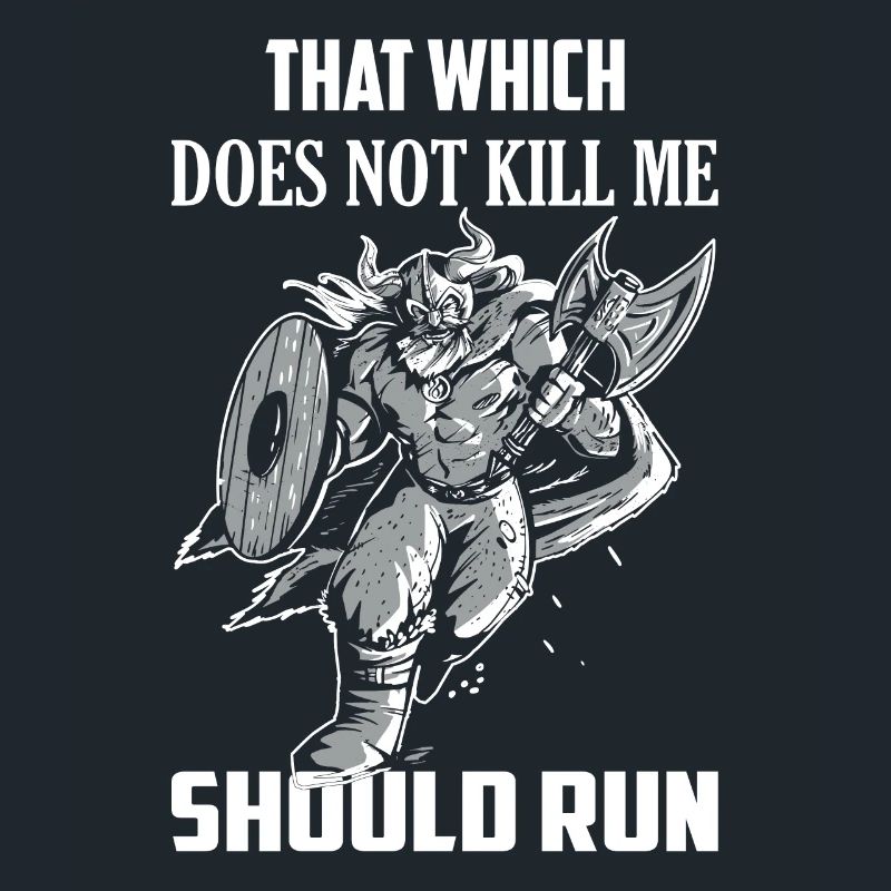 That Which Does Not Kill Me Should Run Vikings Nor