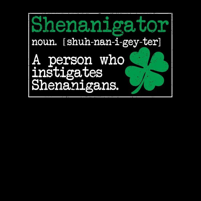Shenanigator Fun Shenanigan's St. Patrick's Day