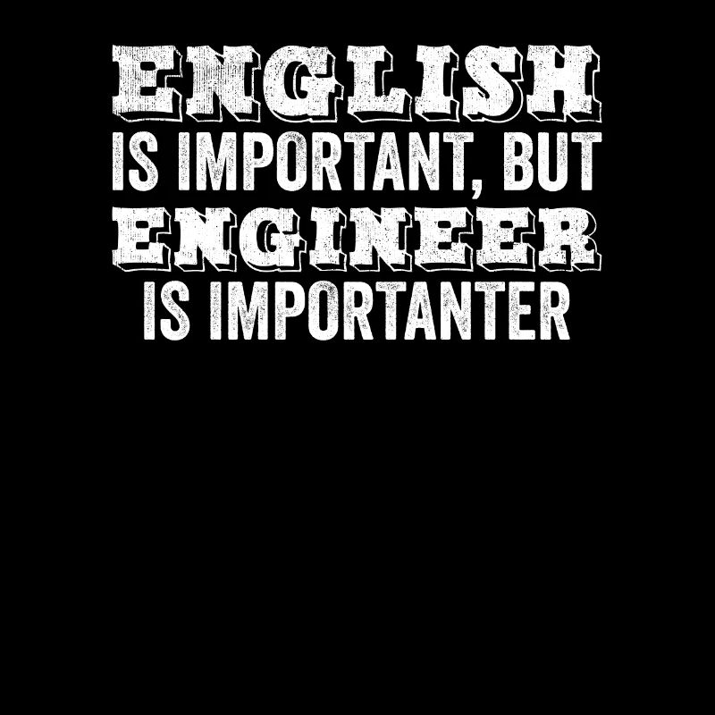 Englisch ist wichtig, aber Engineering ist ein cooles Wortspiel